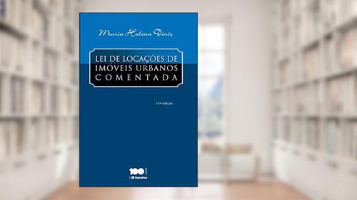 Capa de Lei de locações de imóveis urbanos comentada, do autor Maria Helena Diniz