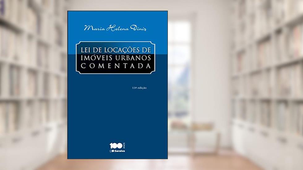 Lei de locações de imóveis urbanos comentada, do autor Maria Helena Diniz