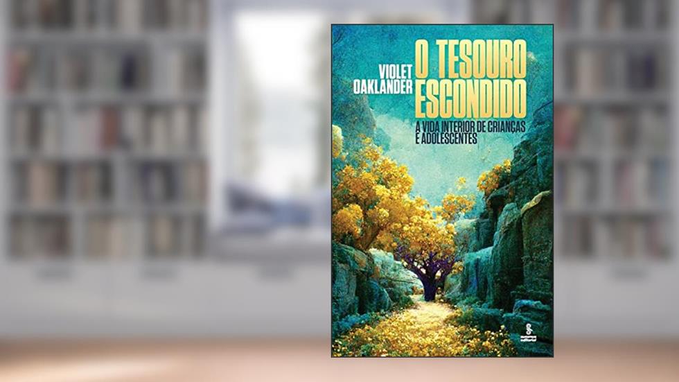 O tesouro escondido: A vida interior de crianças e adolescentes, do autor Violet Oaklander
