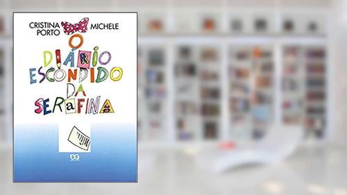 Capa de O diário escondido da Serafina, do autor Cristina Porto