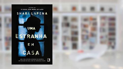 Capa de Uma estranha em casa, do autor Shari Lapena
