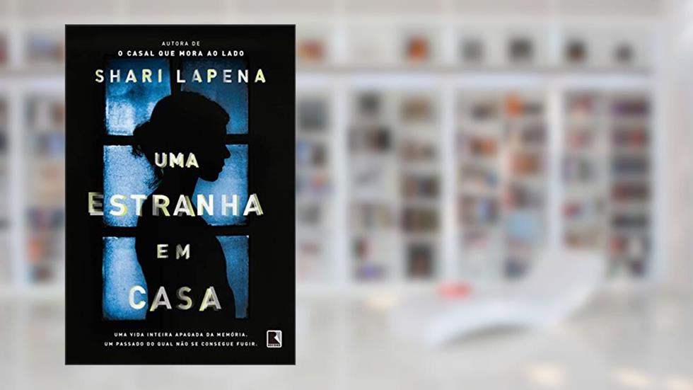 Uma estranha em casa, do autor Shari Lapena