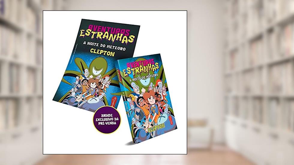 Aventuras Estranhas. A Noite do Meteoro + Pôster Autografado, do autor Erick Clepton