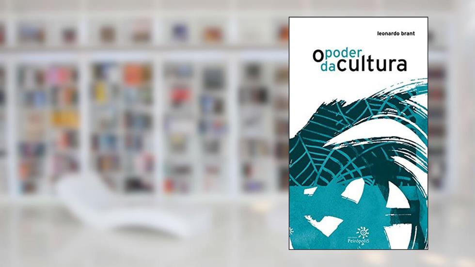 O poder da cultura, do autor Leonardo Brant