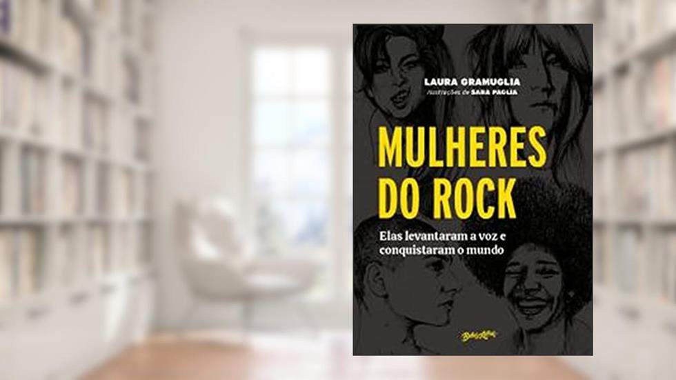 Kit Mulheres Do Rock: Elas Levantaram A Voz E Conquistaram, do autor Laura Gramuglia