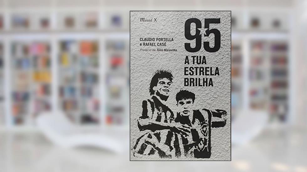 95 a tua Estrela Brilha, do autor Claudio Portella; Rafael Casé