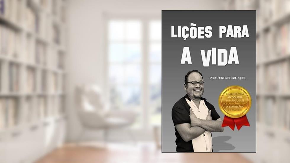 Lições para a Vida, do autor Diego Martins Batista Luis Felipe Mayorga