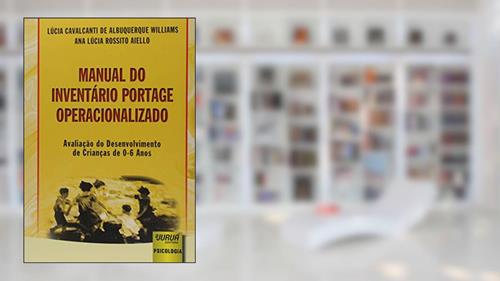 Capa de Manual do Inventário Portage Operacionalizado - Avaliação do Desenvolvimento de Crianças de 0-6 Anos, do autor Lúcia Cavalcanti de Albuquerque Williams; Ana Lúcia Rossito Aiello