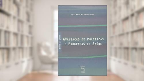 Capa de Avaliação de políticas e programas de saúde, do autor Ligia Maria Vieira-Da-Silva
