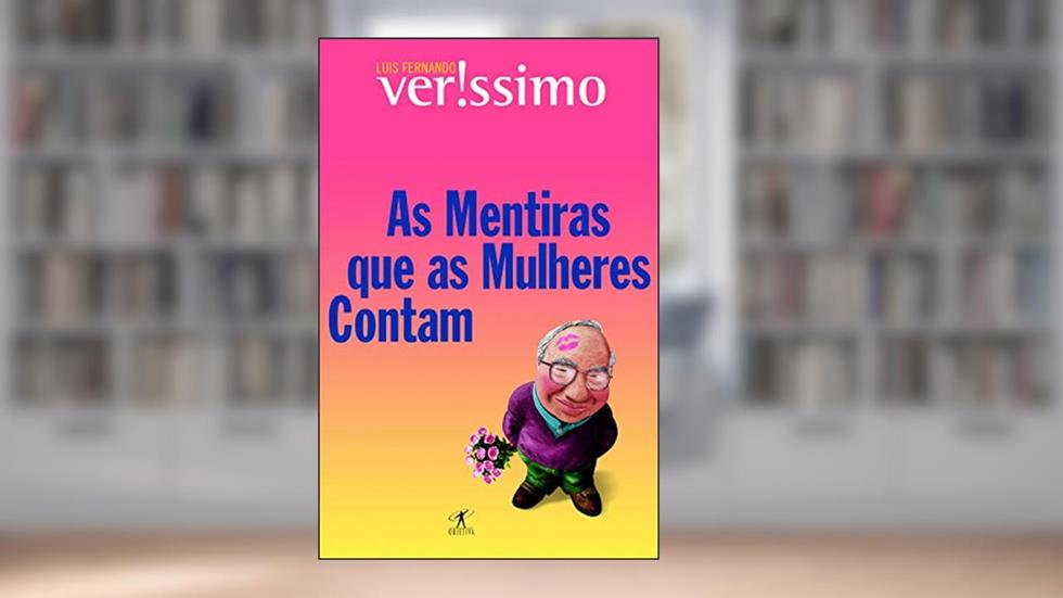 As mentiras que as mulheres contam, do autor Luis Fernando Verissimo