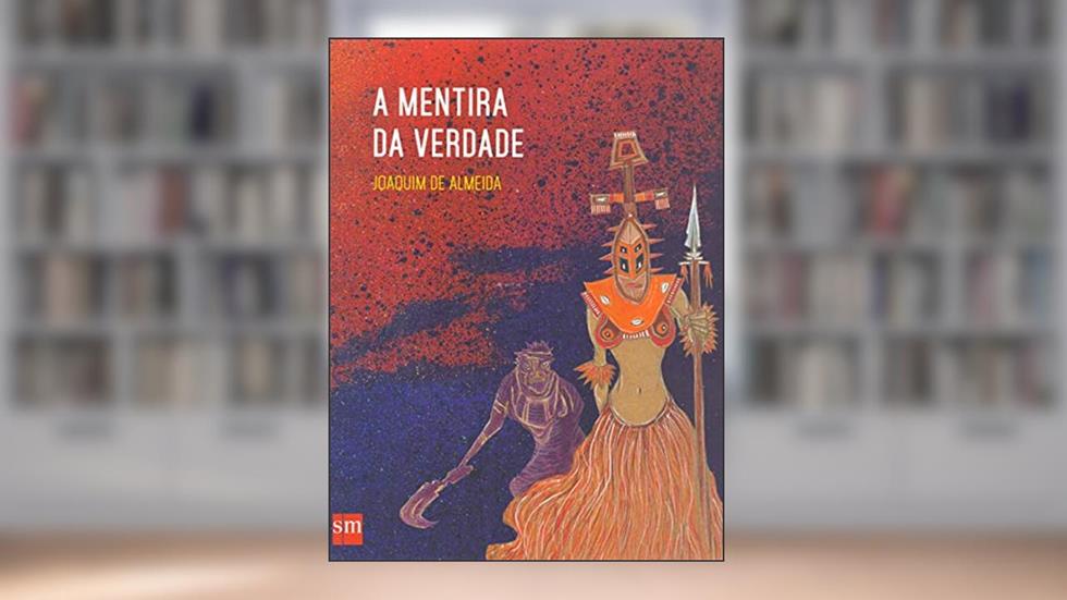 A Mentira da Verdade, do autor Joaquim de Almeida