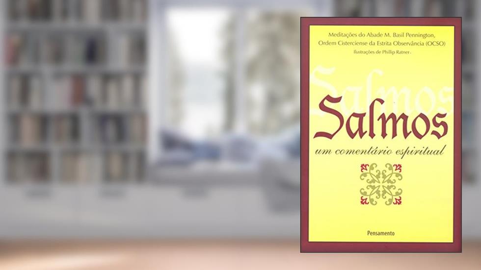 Salmos: um Comentário Espiritual, do autor Abade M. Basil Pennington