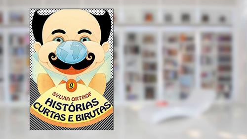 Capa de Histórias curtas e birutas, do autor Sylvia Orthof