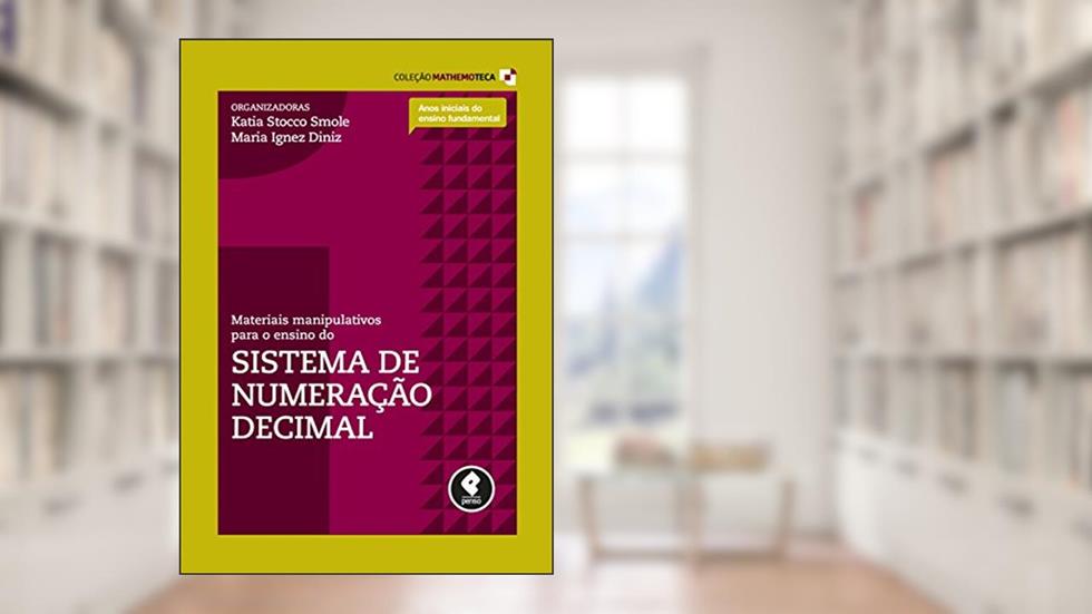 Materiais Manipulativos para o Ensino do Sistema de Numeração Decimal: Volume 1, do autor Heliete Meira C. A. Aragão; Sonia Maria Pereira Vidigal