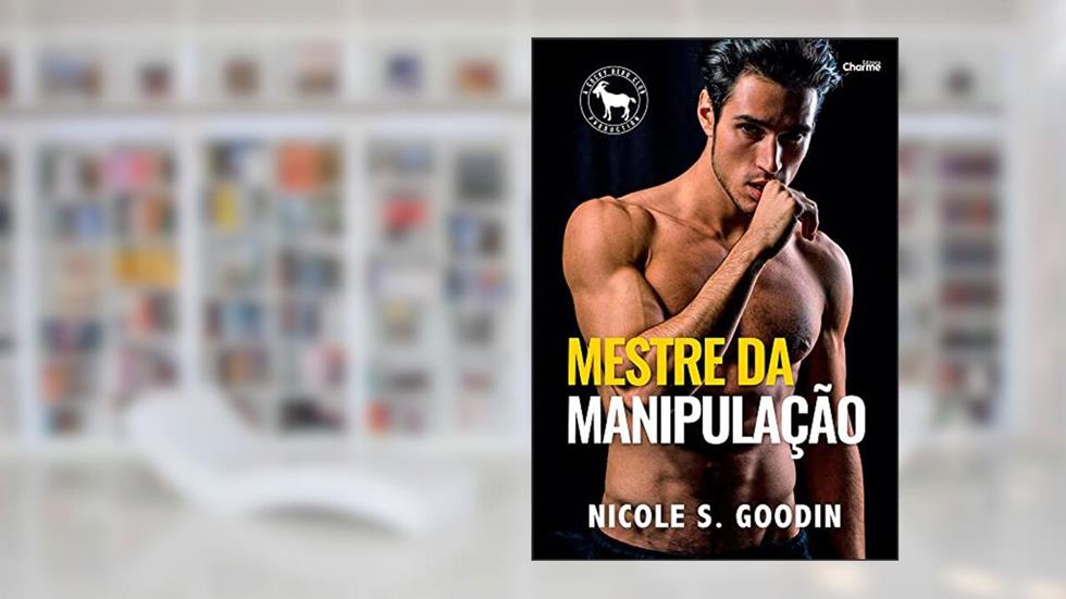 Mestre da manipulação, do autor Nicole S. Goodin