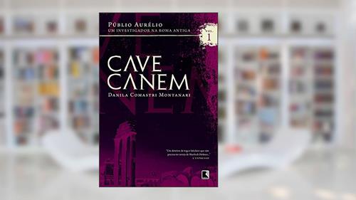 Capa de Cave Canem, do autor Danila Comastri Montanari