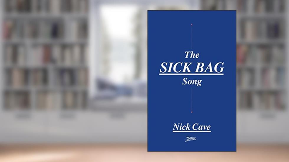 The Sick bag Song (Volume 1), do autor Nick Cave