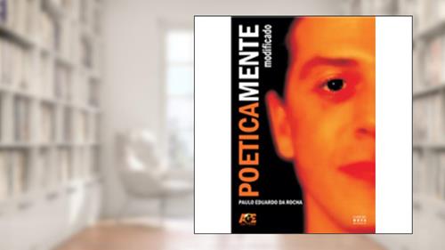 Capa de Poéticamente Modificado, do autor Paulo Eduardo da Rocha