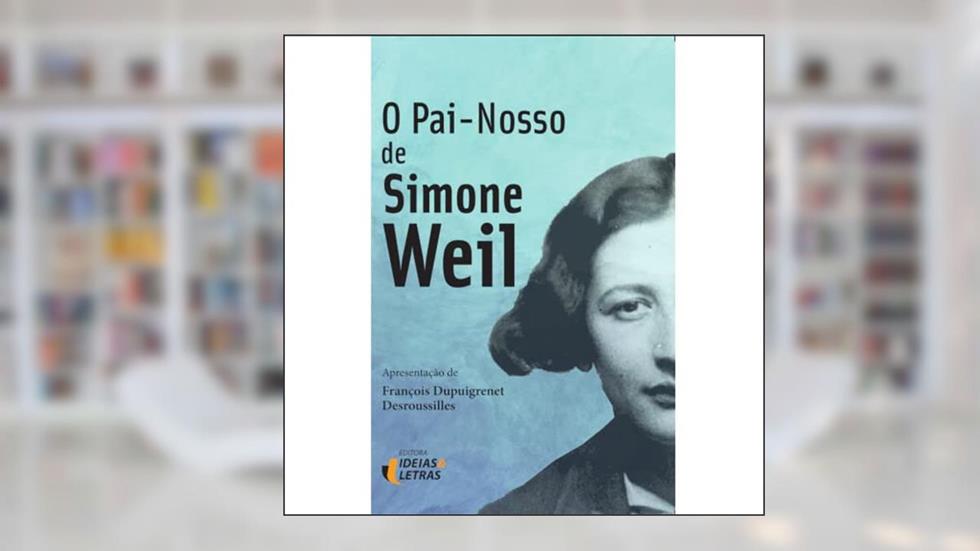 O pai Nosso de Simone Weil, do autor Simone Weil