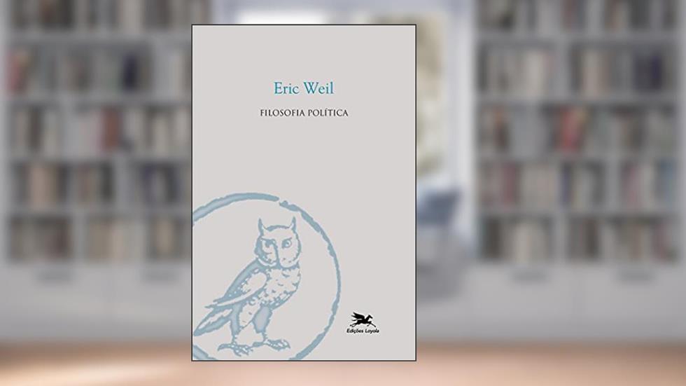 Filosofia política, do autor Éric Weil