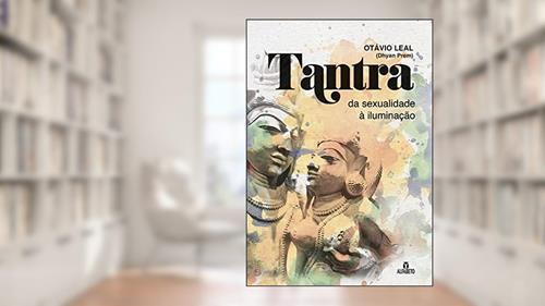 Capa de Tantra: da Sexualidade à Iluminação, do autor Otávio Leal