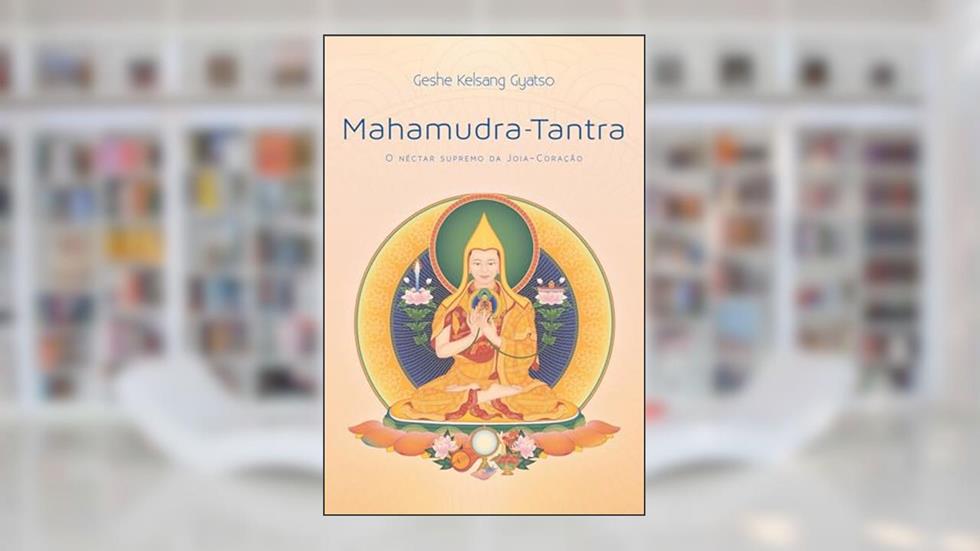 Mahamudra-Tantra, do autor Geshe Kelsang Gyatso