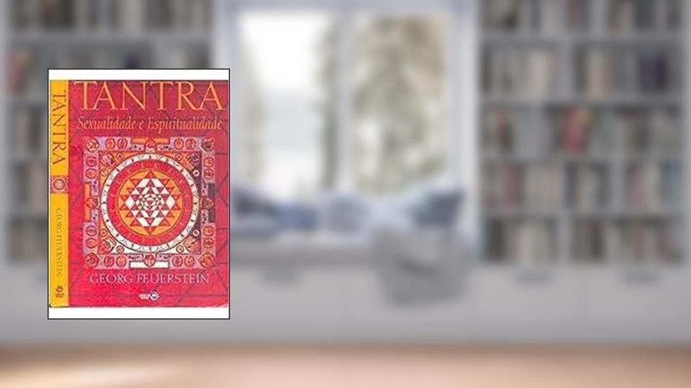 Tantra, Sexualidade E Espiritualidade, do autor Georg Feuerstein