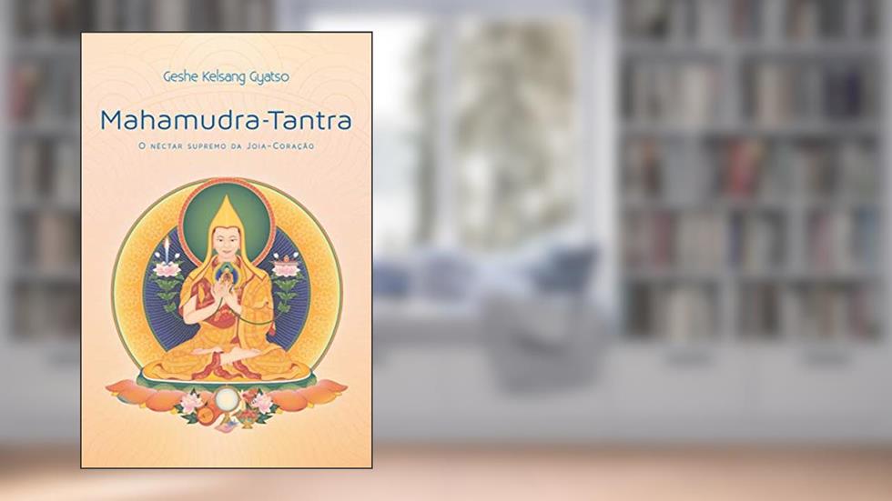 Mahamudra-Tantra, do autor Geshe Kelsang Gyatso