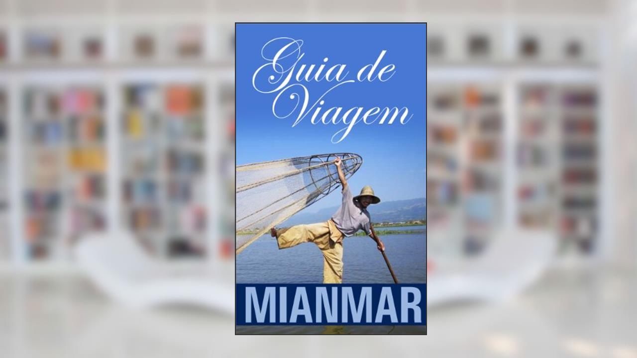 Guia de Viagem Mianmar, do autor Deana Nonev