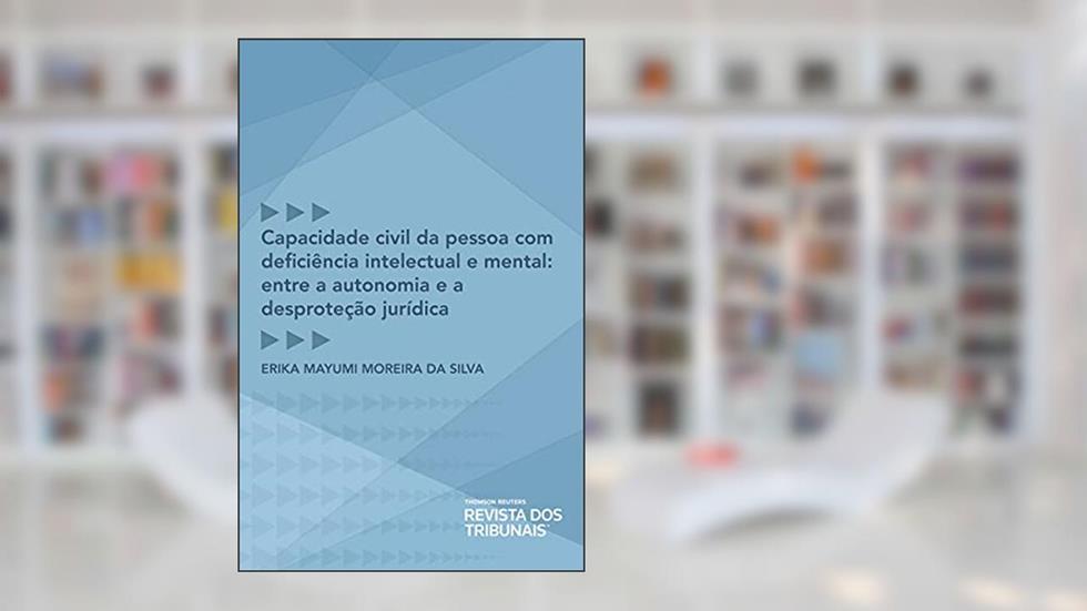 Capacidade civil da pessoa com deficiência intelectual e mental, do autor Erika Mayumi Moreira da Silva