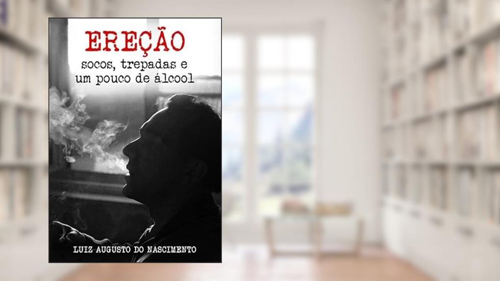 Erecao, do autor Luiz Augusto Do Nascimento
