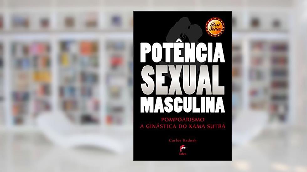 Potência Sexual Masculina: Pompoarismo - A Ginástica do Kama Sutra, do autor Celine Kirei