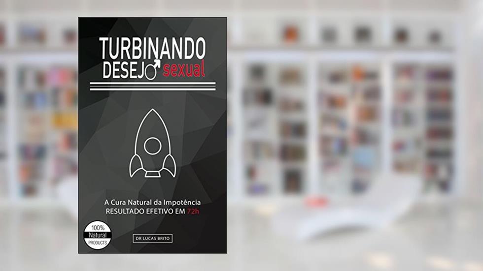 TURBINANDO DESEJO SEXUAL: GUIA COMPLETO DA EREÇÃO, do autor RODRIGO RIBEIRO; LUCAS QUEIROZ