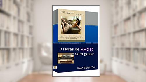 Capa de 3 horas de sexo: sem gozar, do autor Mago Sidrak Yan
