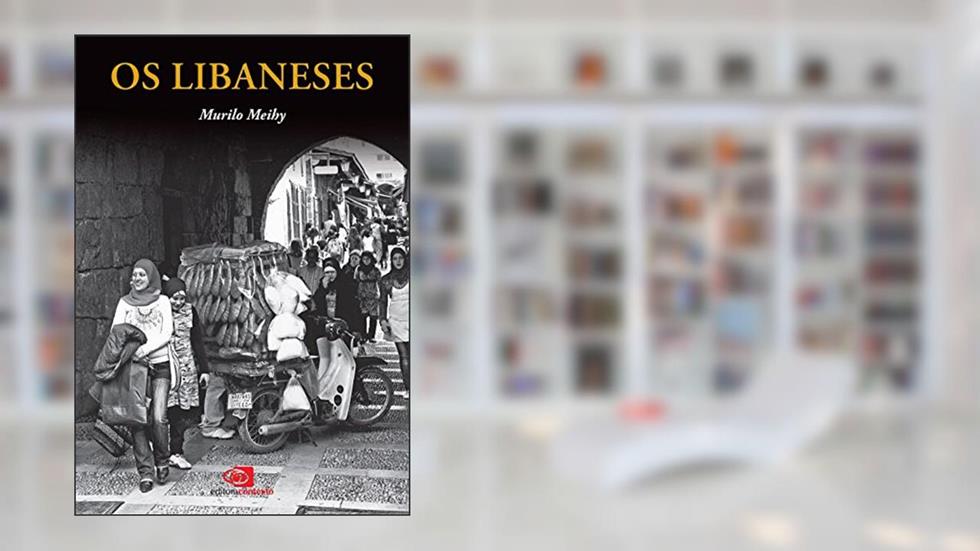 Os Libaneses, do autor Murilo Meihy