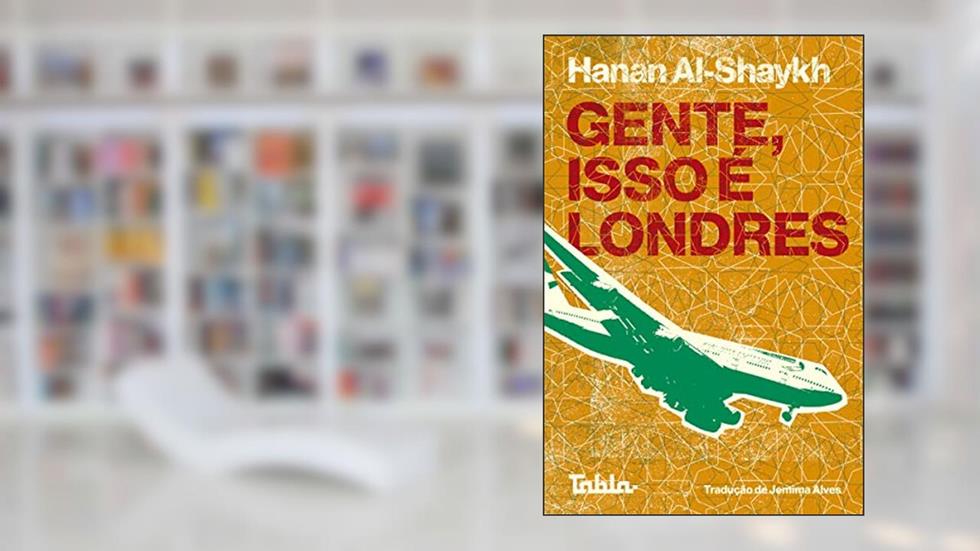 Gente, Isso é Londres, do autor Hanan Al-Shaykh