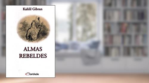Capa de Alma Rebeldes, do autor Khalil Gibran
