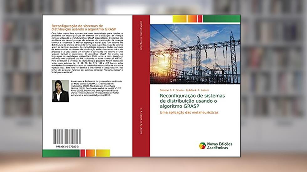 Reconfiguração de sistemas de distribuição usando o algoritmo GRASP: Uma aplicação das metaheurísticas, do autor Simone S. F. Souza; Rubén A. R. Lázaro