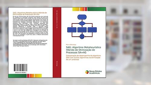 Capa de SAG: Algoritmo Metaheurístico Híbrido de Otimização de Processos SA+AG: Comparação de desempenho do algoritmo SAG com outros algoritmos na otimização de um processo, do autor Marco Benvenga