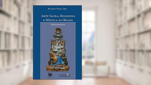 Capa de ARTE SACRA, RELIGIOSA E MÍSTICA NO BRASIL, do autor RICARDO VIEIRA ORSI