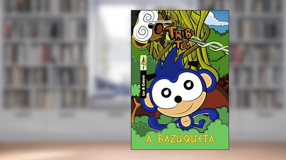 A Bazuqueta: Tribo de Téo, do autor Minha Tribo