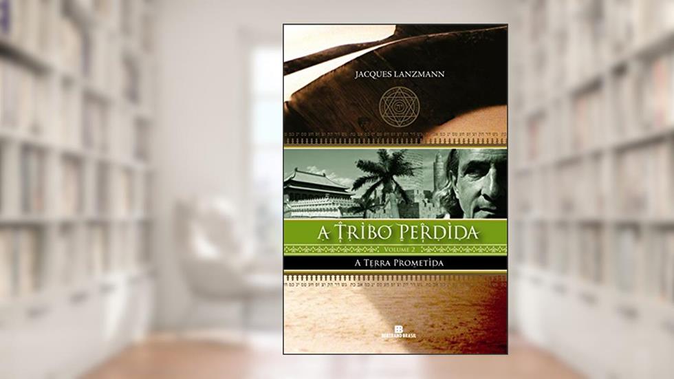 A Terra Prometida - Série A Tribo Perdida. Volume 2, do autor Jacques Lanzmann