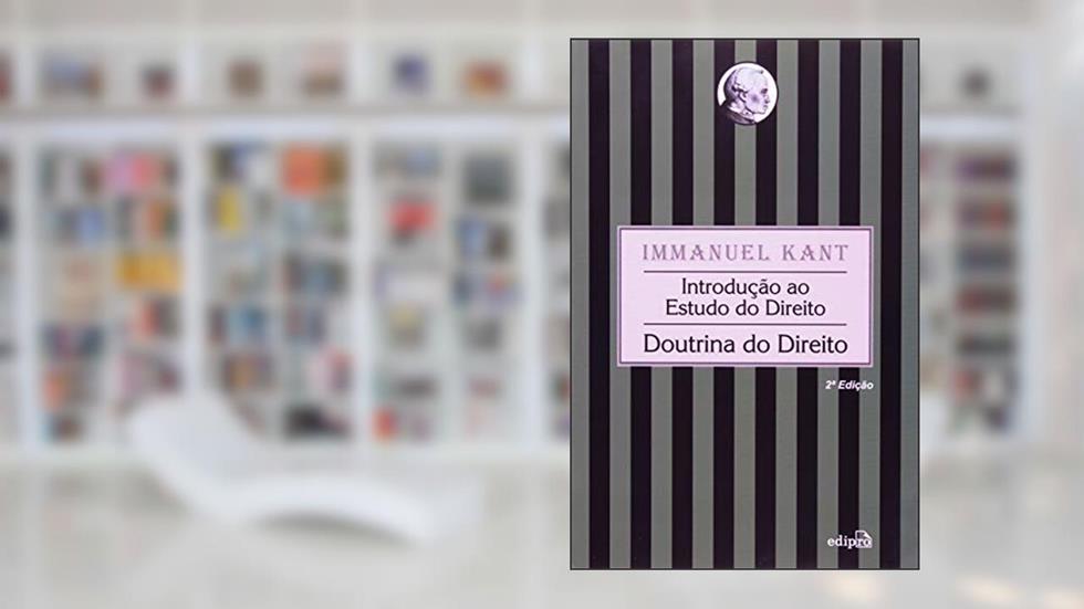 Introdução ao Estudo do Direito: Doutrina do Direito, do autor Immanuel Kant