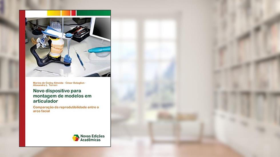 Novo dispositivo para montagem de modelos em articulador: Comparação da reprodutibilidade entre o arco facial, do autor Marina de Godoy Almeida; César Bataglion; Alexandre L. Terreri