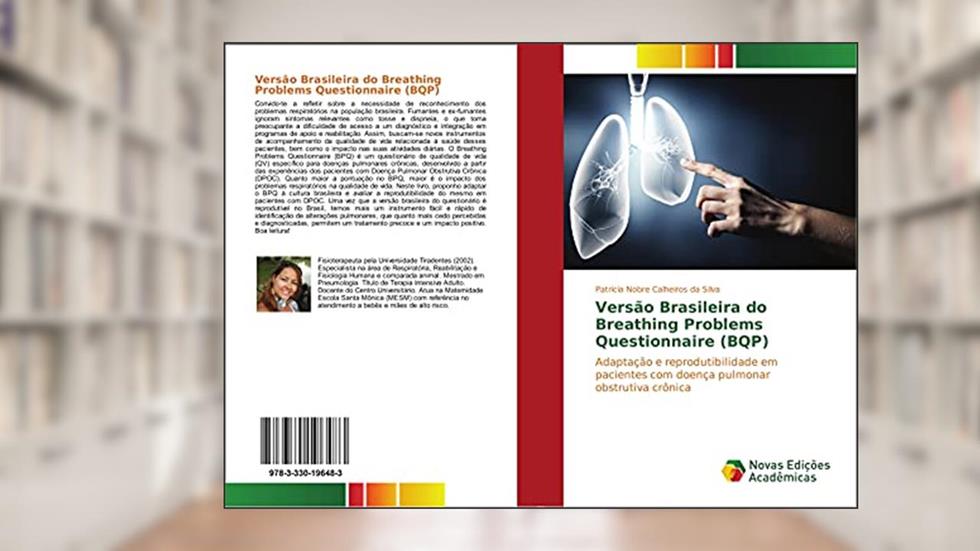 Versão Brasileira do Breathing Problems Questionnaire (BQP): Adaptação e reprodutibilidade em pacientes com doença pulmonar obstrutiva crônica, do autor Patrícia Nobre Calheiros da Silva