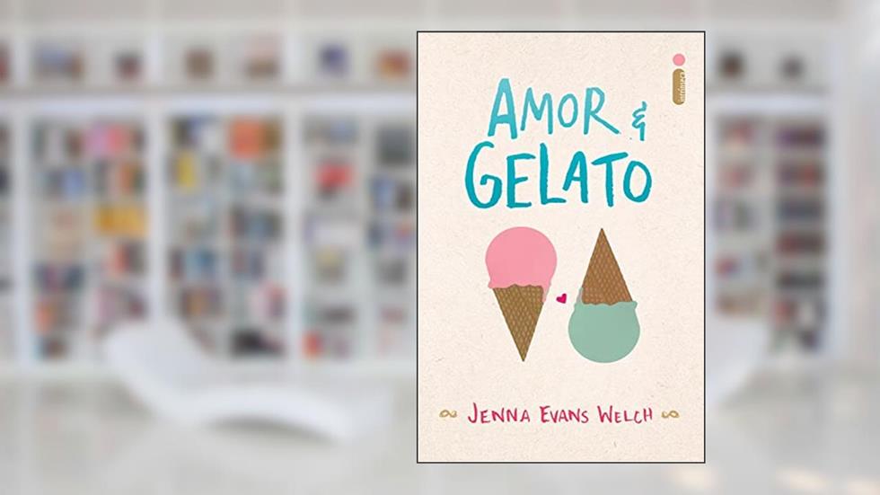 Amor & Gelato: 1, do autor Jenna Evans Welch