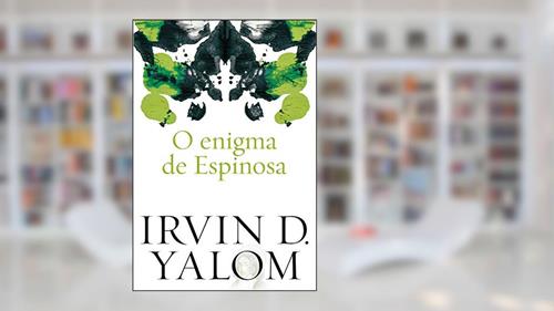 Capa de O enigma de Espinosa, do autor Irvin D. Yalom