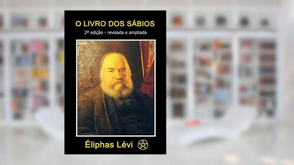 O Livro Dos Sábios - Éliphas Lévi, do autor Livros Místicos