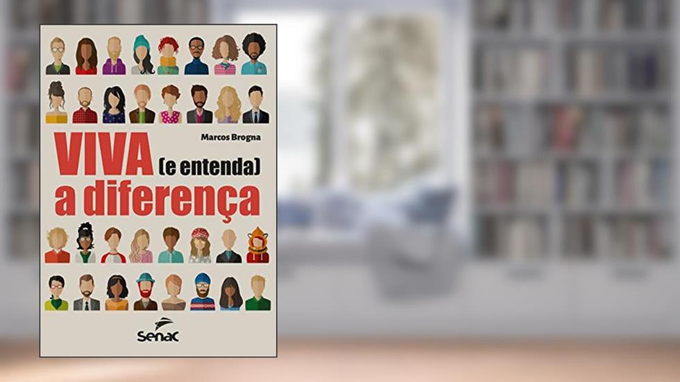 Viva (e entenda) a diferença, do autor Marcos Brogna