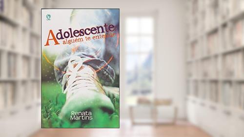 Capa de Adolescente - Alguém Te Entende, do autor Renata Martins